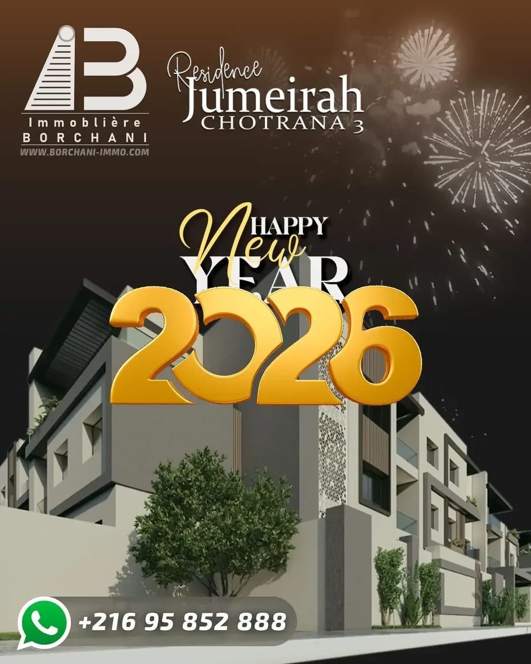 “Happy New Year 2026” visual for the Résidence Jumeirah, Chotrana 3: gold numerals and fireworks above the building’s façade, with the Borchani logo and a WhatsApp number